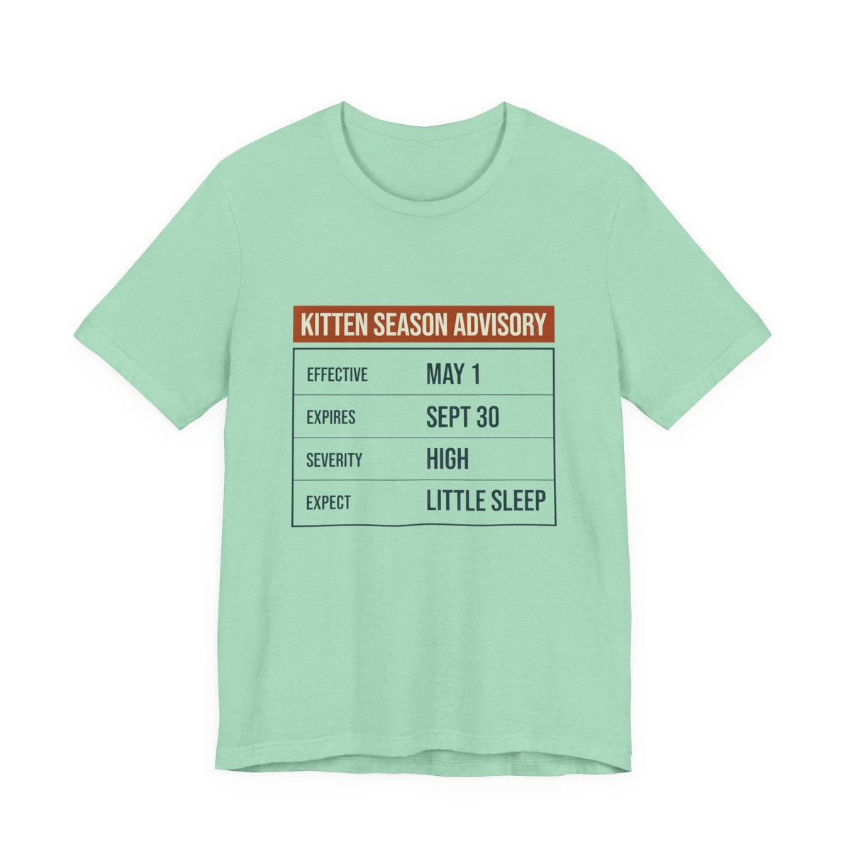 Kitten Season Advisory Tee