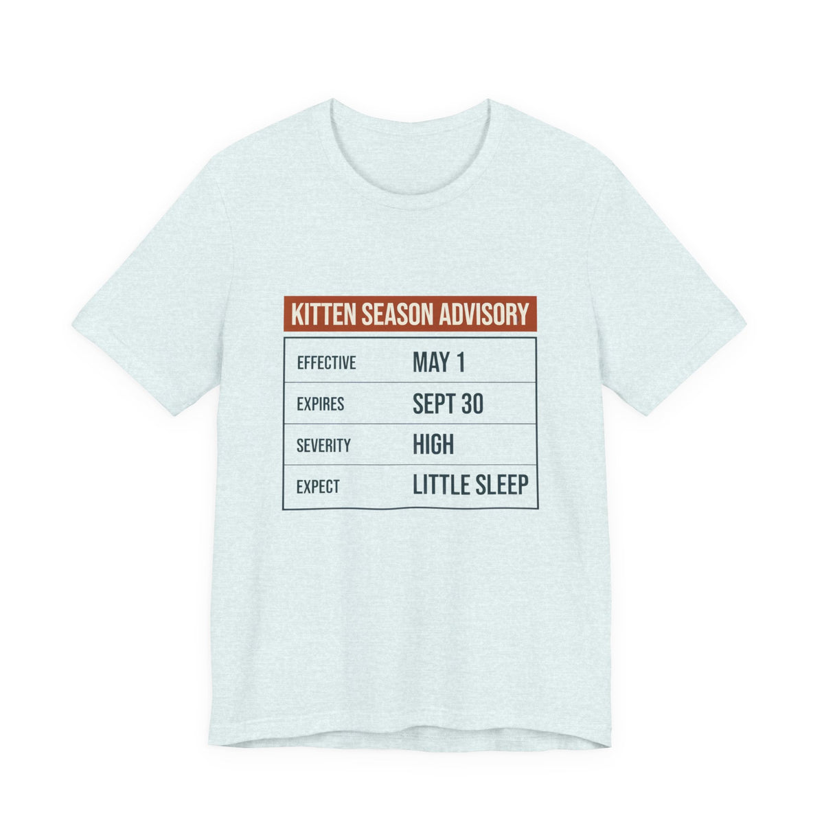Kitten Season Advisory Tee