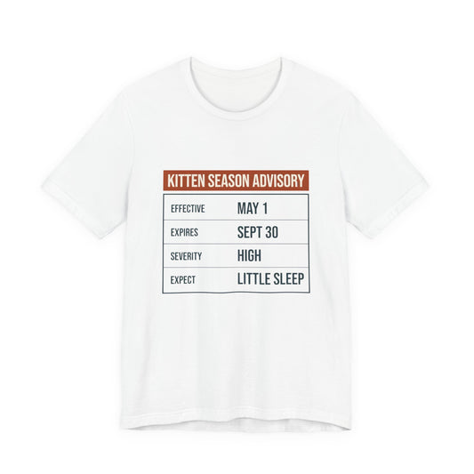 Kitten Season Advisory Tee